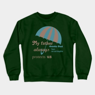 Father day Crewneck Sweatshirt